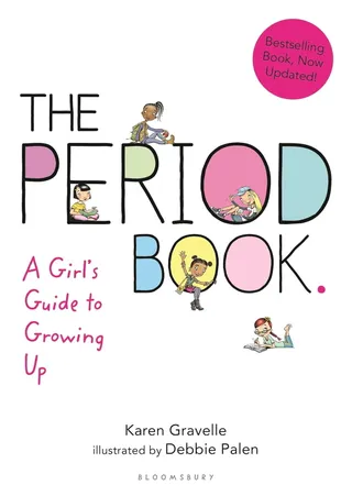 The Period Book: A Girl's Guide to Growing Up Paperback – Illustrated